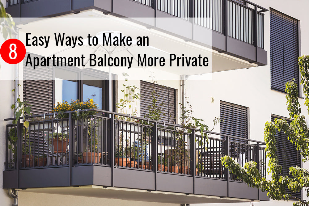 How to Make a Balcony More Private